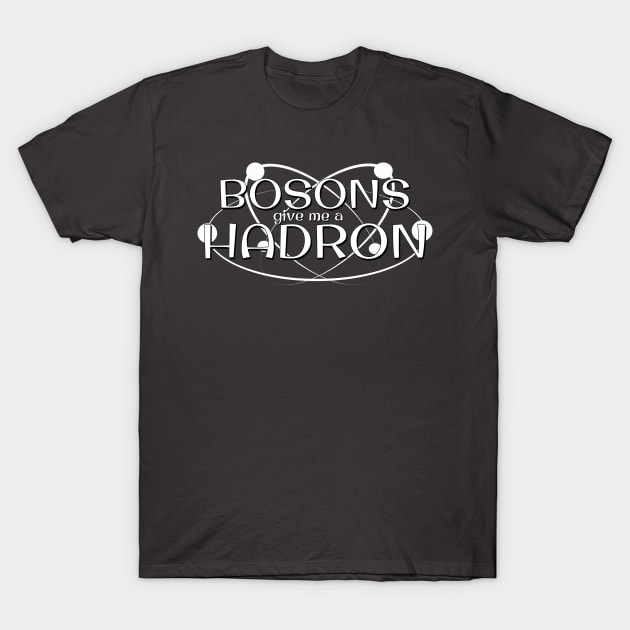 Funny Big Bang Boson God Particle Hadron Collider T-shirt T-Shirt by The Dude